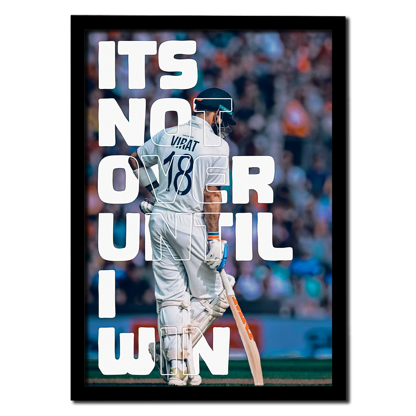 Virat Kohli – It's Not Over Until I Win Photo Frame