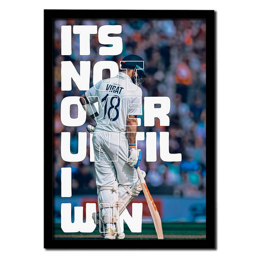 Virat Kohli – It's Not Over Until I Win Photo Frame